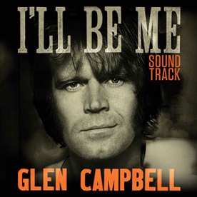 Glen Campbell I'll Be Me Soundtrack-gcf.jpg